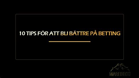 Tips för att bli vinnande på betting .